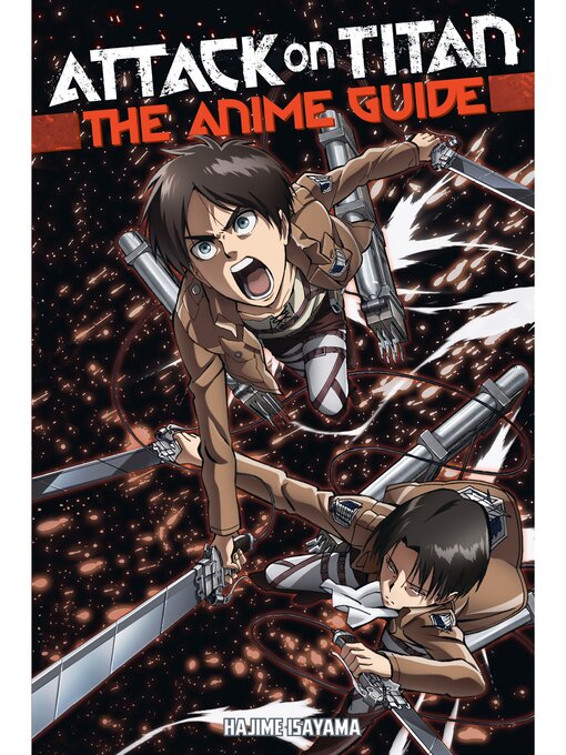 Title details for Attack on Titan: the Anime Guide, Volume 1 by Hajime Isayama - Available